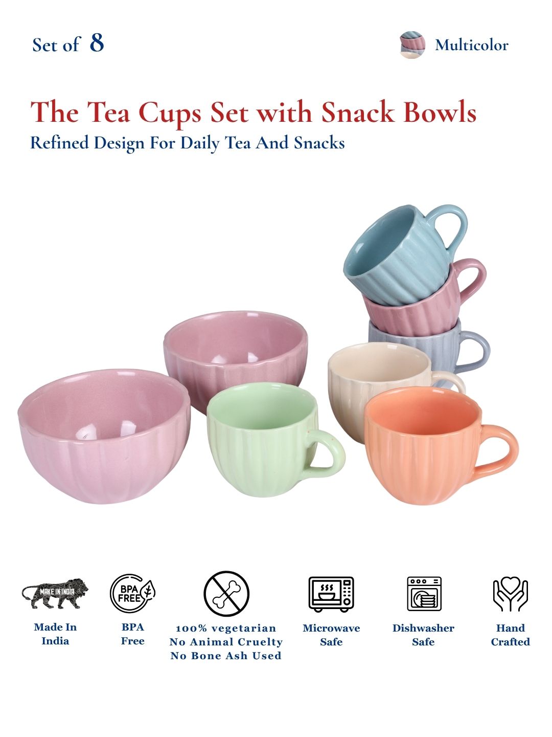 Tea Cups Set of 6 with 2 Snack Bowls | Multicolor | 150 ml